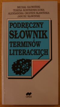 Miniatura okładki Głowiński M., Kostkiewiczowa T., Okopień-Sławińska A., Sławiński J. Podręczny słownik terminów literackich.