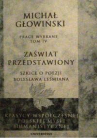 Zdjęcie nr 1 okładki Głowiński Michał Zaświat przedstawiony. Szkice o poezji Bolesława Leśmiana.