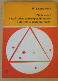 Zdjęcie nr 1 okładki Gmurman W.J. Zbiór zadań z rachunku prawdopodobieństwa i statystyki matematycznej.