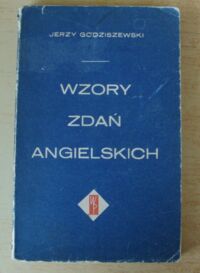Zdjęcie nr 1 okładki Godziszewski Jerzy Wzory zdań angielskich.