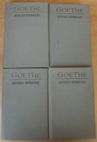 Miniatura okładki Goethe Jan Wolfgang  Dzieła wybrane. T.I-IV. T.I. Utwory poetyckie. T.II-III. Utwory dramatyczne. T.IV. Utwory prozą.