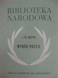 Zdjęcie nr 1 okładki Goethe Jan Wolfgang Wybór poezji. /ser. II, nr 48/.