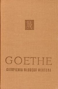 Miniatura okładki Goethe Johann Wolfgang Cierpienia młodego Wertera. /Biblioteka Arcydzieł/