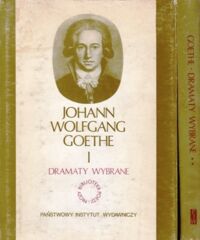 Miniatura okładki Goethe Johann Wolfgang Dramaty wybrane. Tom I/II. /Biblioteka Poezji i Prozy/ 