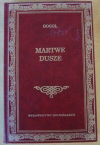 Miniatura okładki Gogol Mikołaj Martwe dusze. /Biblioteka Klasyki/