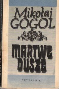 Miniatura okładki Gogol Mikołaj /przekł. Broniewski Władysław/ Martwe dusze.