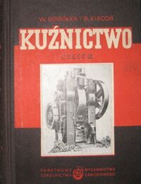 Zdjęcie nr 2 okładki Gogółka Wilhelm, Kiecoń Bolesław Kuźnictwo. T.I/II.
