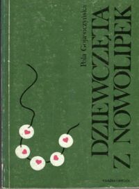 Miniatura okładki Gojawiczyńska Pola Dziewczęta z Nowolipek.