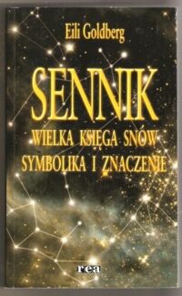Miniatura okładki Goldberg Eili Sennik. Wielka księga snów. Symbolika i znaczenie. 