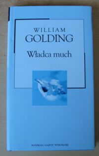Miniatura okładki Golding William Władca much. /Kolekcja Gazety Wyborczej. Tom 29/