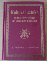Miniatura okładki Goldstein Makdymiljan, Dresdner Karol Kultura i sztuka ludu żydowskiego na ziemiach polskich. Zbiory Maksymiljana Goldsteina. Z przedmową prof. dr. Majera Bałabana.