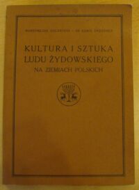 Miniatura okładki Goldstein Maksymiljan, Dresdner Karol Kultura i sztuka ludu żydowskiego na ziemiach polskich. Zbiory Maksymiljana Goldsteina.