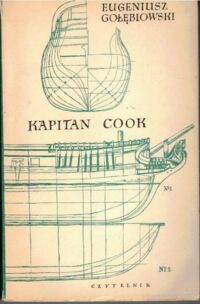 Zdjęcie nr 1 okładki Gołębiowski Eugeniusz Kapitan Cook. Opowieść biograficzna.