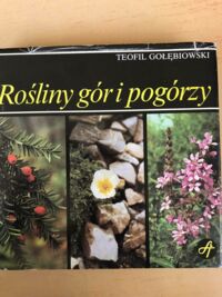 Miniatura okładki Gołębiowski Teofil Rośliny gór i pogórzy.
