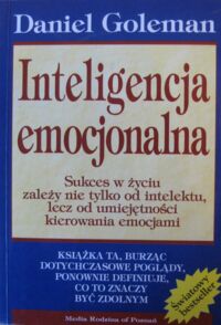 Zdjęcie nr 1 okładki Goleman Daniel Inteligencja emocjonalna.