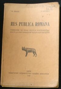 Miniatura okładki Golias M., Smereka J. Res publica romana. Podręcznik do nauki języka łacińskiego dla IV-ej klasy gimnazjów ogólnokształcących.