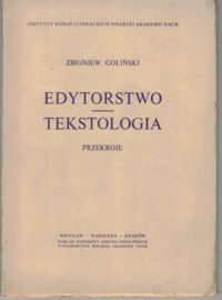 Miniatura okładki Goliński Zbigniew Edytorstwo. Tekstologia. Przekroje.