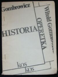 Zdjęcie nr 1 okładki Gombrowicz Witold Historia (Operetka).