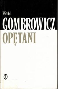 Miniatura okładki Gombrowicz Witold Opętani. /Dzieła. Tom XI/