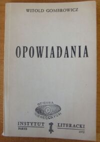 Zdjęcie nr 1 okładki Gombrowicz Witold Opowiadania. /Dzieła zebrane. Tom IX/