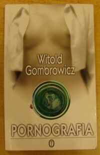 Miniatura okładki Gombrowicz Witold Pornografia.
