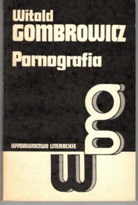 Miniatura okładki Gombrowicz Witold Pornografia. /Dzieła. Tom IV/