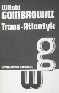 Miniatura okładki Gombrowicz Witold Trans-Atlantyk. /Dzieła. Tom III/
