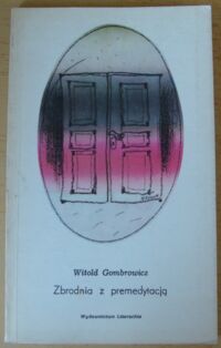 Miniatura okładki Gombrowicz Witold Zbrodnia z premedytacją. /Polskie Opowiadania Współczesne/