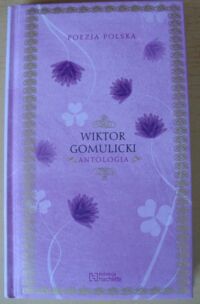 Miniatura okładki Gomulicki Wiktor Antologia. /Poezja Polska. Tom 43/