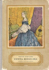 Miniatura okładki Gomulicki Wiktor Cudna mieszczka. Obrazek warszawski z wieku XVII.