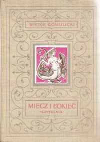 Miniatura okładki Gomulicki Witold Miecz i łokieć. Powieść historyczna.