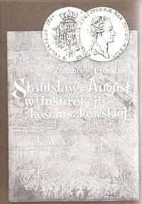 Miniatura okładki Góralski Zbigniew Stanisław August w insurekcji kościuszkowskiej.