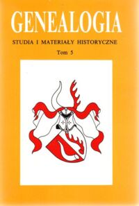 Zdjęcie nr 1 okładki Górny Marek /red./ Genealogia. Studia i Materiały. Tom 5.