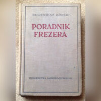 Miniatura okładki Górski Eugeniusz Poradnik frezera.