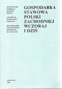 Miniatura okładki  Gospodarka stawowa Polski Zachodniej wczoraj i dziś.