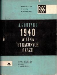 Miniatura okładki Goutard A. 1940 wojna straconych okazji.