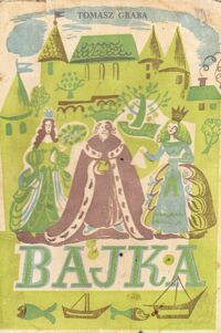 Miniatura okładki Graba Tomasz /ilustr. Eugenia Różańska/ Bajka.