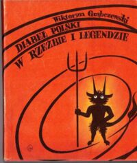 Miniatura okładki Grąbczewski Wiktoryn Diabeł polski w rzeźbie i legendzie.