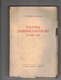 Zdjęcie nr 1 okładki Grabowiecki Grzymała Polityka zagraniczna Polski w roku 1926.