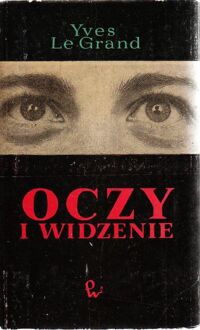 Miniatura okładki Grand Yves Le Oczy i widzenie.