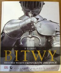 Miniatura okładki Grant R.G. Bitwy. Historia wojen i konfliktów zbrojnych.