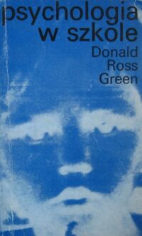 Miniatura okładki Green Donald Ross Psychologia w szkole.