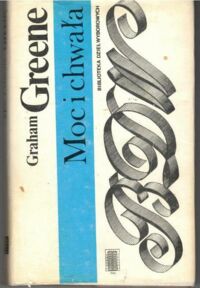 Miniatura okładki Greene Graham Moc i chwała. /Biblioteka Dzieł Wyborowych/