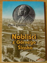 Miniatura okładki Greiner Piotr Nobliści z Górnego Śląska.