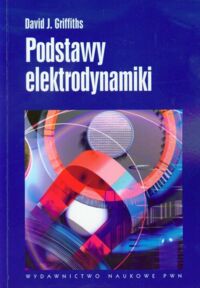 Miniatura okładki Griffiths David J. Podstawy elektrodynamiki.