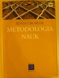 Miniatura okładki Grobler Adam Metodologia nauk. /Kompendia Filozoficzne/