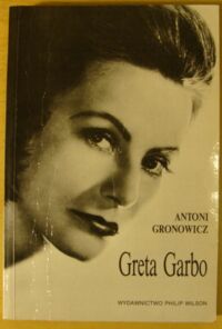Miniatura okładki Gronowicz Antoni Greta Garbo.