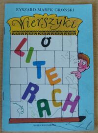 Miniatura okładki Groński Ryszard Marek /ilustr. Flisak Jerzy/ Wierszyki o literach.