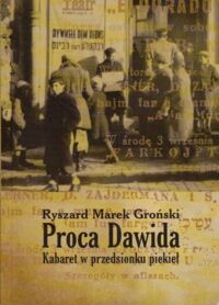 Miniatura okładki Groński Ryszard Marek Proca Dawida. Kabaret w przedsionku piekieł.