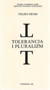 Zdjęcie nr 1 okładki Gross feliks Tolerancja i pluralizm.